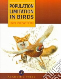Population Limitation in Birds libro in lingua di Newton Ian