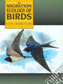 Migration Ecology of Birds libro in lingua di Newton