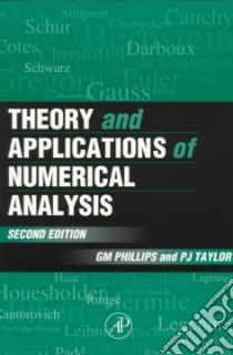 Theory and Applications of Numerical Analysis libro in lingua di Phillips G. M., Taylor P. J.