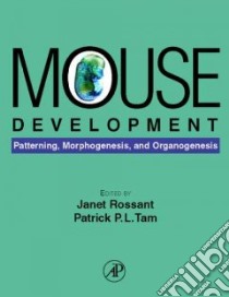 Mouse Development libro in lingua di Rossant Janet (EDT), Tam Patrick P. L. (EDT)