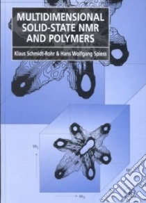 Multidimensional Solid-State NMR and Polymers libro in lingua di Spiess Rohr