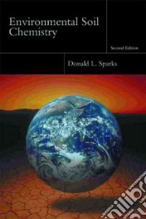 Sparks, Donald L. (S. Hallock Du Pont Chair In Soil And Environmental - Environmental Soil Chemistry [Edizione: Regno Unito] libro in lingua