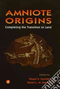 Amniote Origins libro in lingua di Sumida Stuart Shigeo (EDT), Martin Karen L. M. (EDT)