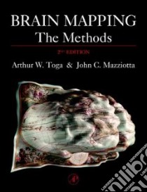 Brain Mapping libro in lingua di Toga Arthur W. (EDT), Mazziotta John C. (EDT)
