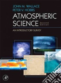 Atmospheric Science libro in lingua di Wallace John M., Hobbs Peter Victor