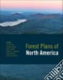 Forest Plans of North America libro in lingua di Siry Jacek P. (EDT), Bettinger Pete (EDT), Merry Krista (EDT), Grebner Donald L. (EDT), Boston Kevin (EDT)
