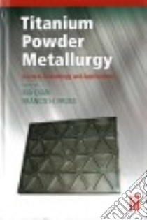 Titanium Powder Metallurgy libro in lingua di Qian Ma, Froes Francis H.