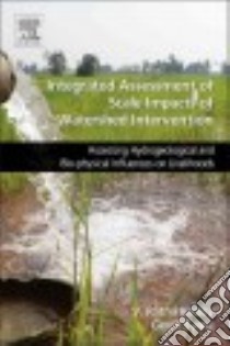 Integrated Assessment of Scale Impacts of Watershed Intervention libro in lingua di Reddy V. Ratna (EDT), Syme Geoffrey J. (EDT)