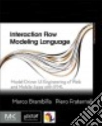 Interaction Flow Modeling Language libro in lingua di Brambilla Marco, Fraternali Piero, Soley Richard (FRW)