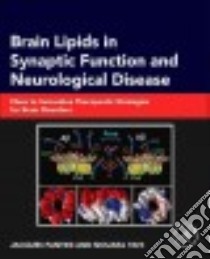 Brain Lipids in Synaptic Function and Neurological Disease libro in lingua di Fantini Jacques, Yahi Nouara