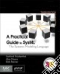 A Practical Guide to Sysml libro in lingua di Friedenthal Sanford, Moore Alan, Steiner Rick