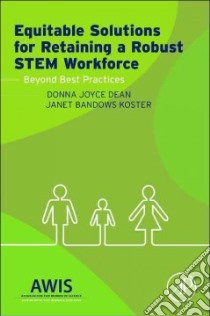 Equitable Solutions for Retaining a Robust Stem Workforce libro in lingua di Dean Donna J., Koster Janet Bandows