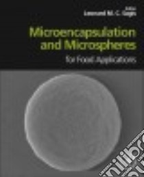 Microencapsulation and Microspheres for Food Applications libro in lingua di Sagis Leonard M. C. (EDT)