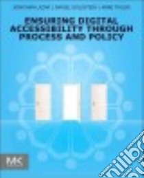 Ensuring Digital Accessibility Through Process and Policy libro in lingua di Lazar Jonathan, Goldstein Daniel F., Taylor Anne