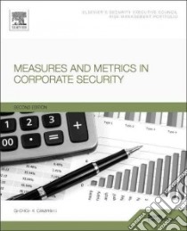 Measures and Metrics in Corporate Security libro in lingua di Campbell George K.