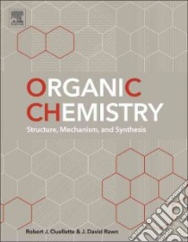 Organic Chemistry libro in lingua di Ouellette Robert J., Rawn J. David