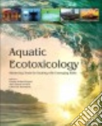 Aquatic Ecotoxicology libro in lingua di Amiard-triquet Claude, Amiard Jean-claude, Mouneyrac Catherine