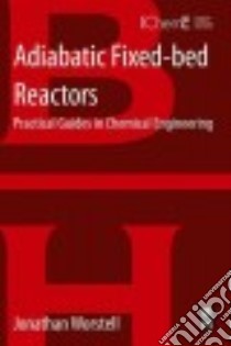 Adiabatic Fixed-bed Reactors libro in lingua di Worstell Jonathan