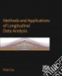 Methods and Applications of Longitudinal Data Analysis libro in lingua di Liu Xian, Engel Charles E.