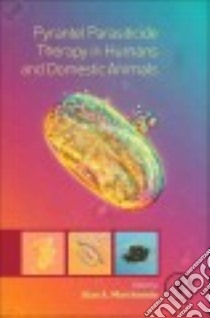 Pyrantel Parasiticide Therapy in Humans and Domestic Animals libro in lingua di Marchiondo Alan A. (EDT)