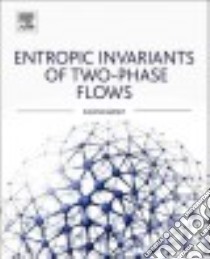 Entropic Invariants of Two-phase Flows libro in lingua di Barsky Eugene