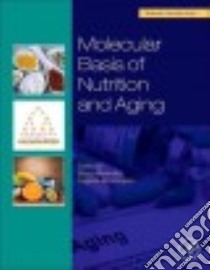Molecular Basis of Nutrition and Aging libro in lingua di Malavolta Marco (EDT), Mocchegiani Eugenio (EDT)