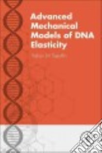 Advanced Mechanical Models of DNA Elasticity libro in lingua di Tseytlin Yakov M.