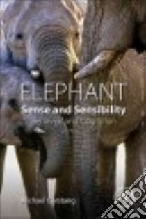 Elephant Sense and Sensibility libro in lingua di Garstang Michael