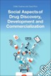 Social Aspects of Drug Discovery, Development and Commercialization libro in lingua di Osakwe Odilia, Rizvi Syed A. A.