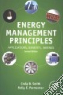Energy Management Principles libro in lingua di Smith Craig B., Parmenter Kelly E.