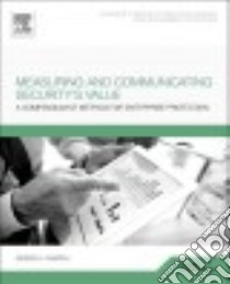 Measuring and Communicating Security's Value libro in lingua di Campbell George