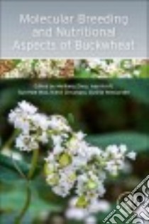 Molecular Breeding and Nutritional Aspects of Buckwheat libro in lingua di Zhou Meiliang, Kreft Ivan, Woo Sun-hee, Chrungoo Nikhil, Wieslander Gunilla