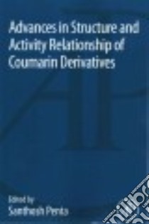 Advances in Structure and Activity Relationship of Coumarin Derivatives libro in lingua di Penta Santhosh (EDT)