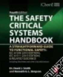 The Safety Critical Systems Handbook libro in lingua di Smith David J. Dr., Simpson Kenneth G. L.