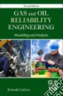 Gas and Oil Reliability Engineering libro in lingua di Calixto Eduardo Dr.