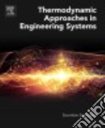 Thermodynamic Approaches in Engineering Systems libro in lingua di Sieniutycz Stanislaw