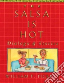 The Salsa Is Hot libro in lingua di Pickett William P.