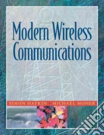 Modern Wireless Communications libro in lingua di Haykin Simon, Moher Michael