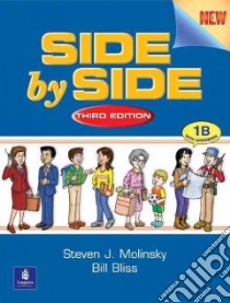 Side by Side libro in lingua di Molinsky Steven J., Bliss Bill, Hill Richard E. (ILT)