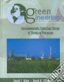 Green Engineering libro in lingua di Allen David T., Shonnard David R.