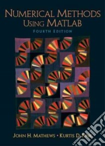Numerical Methods Using Matlab libro in lingua di Mathews John H., Fink Kurtis D.