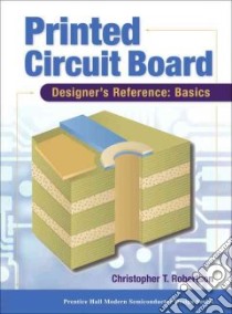 Printed Circuit Board Designer's Reference libro in lingua di Robertson Christopher T.