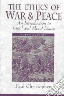The Ethics of War and Peace libro in lingua di Christopher Paul