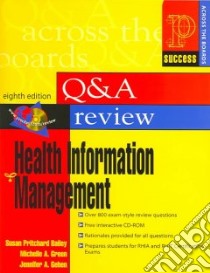 Prentice Hall's Question and Answer Review of Health Information Management libro in lingua di Bailey Susan Pritchard, Green Michelle A., Gehen Jennifer A.
