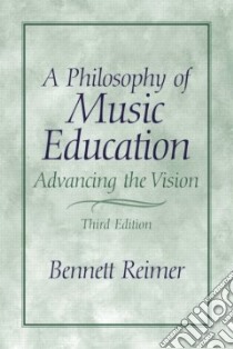 Philosophy of Music Education libro in lingua di Reimer Bennett