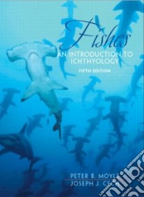 Fishes libro in lingua di Moyle Peter B., Cech Joseph J. Jr.