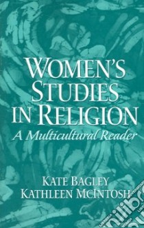 Womens Studies in Religion libro in lingua di Bagley Kate (EDT), McIntosh Kathleen (EDT)