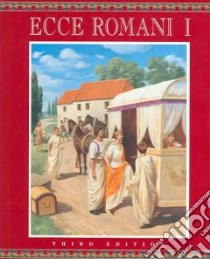 Ecce Romani I libro in lingua di Lawall Gilbert (EDT), Brush Peter C., Davis Sally, Demetri Pauline P., Hall Jane