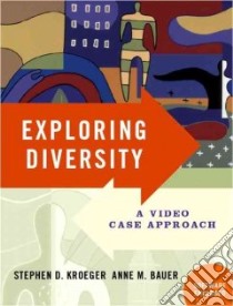 Exploring Diversity libro in lingua di Bauer Anne M., Kroeger Stephen D.