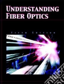 Understanding Fiber Optics libro in lingua di Larry Long